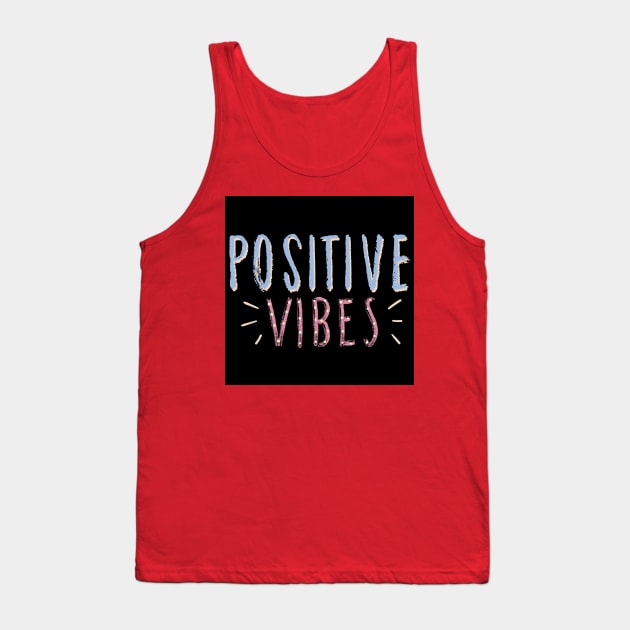 Positive vibes Tank Top by daengdesign66